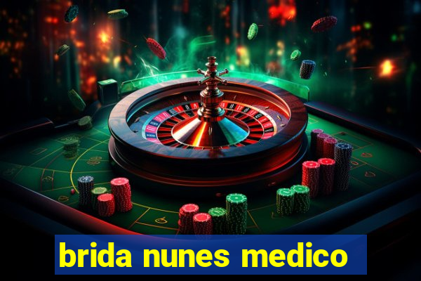 brida nunes medico